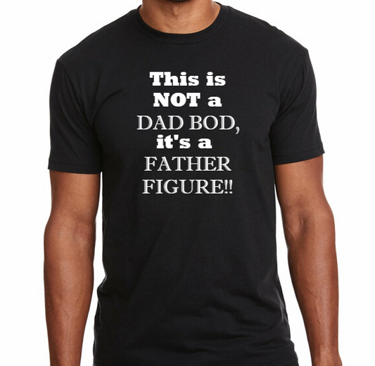 Dad Bod ~ Father Figure (Black-Short Sleeve)