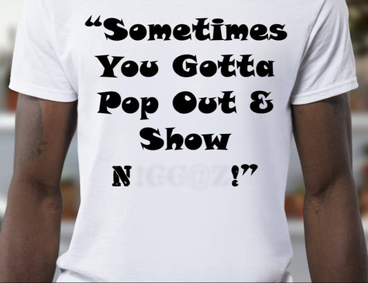 "Sometimes...Pop Out"