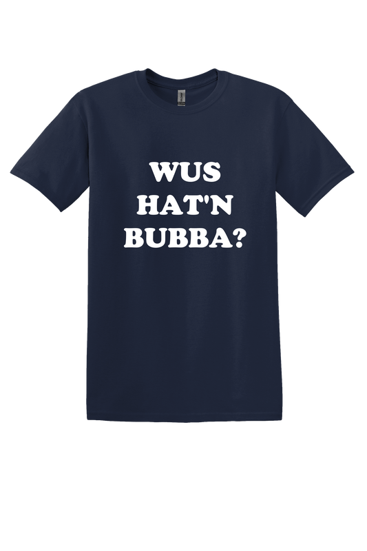 Wus Hat'n Bubba (short-sleeve)